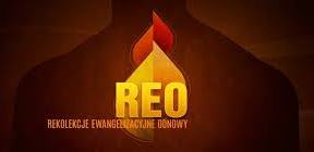 Rekolekcje Ewangelizacyjne Odnowy (REO) – 10 kwietnia 2024 r. g. 19:15